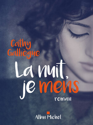 cover image of La Nuit, je mens